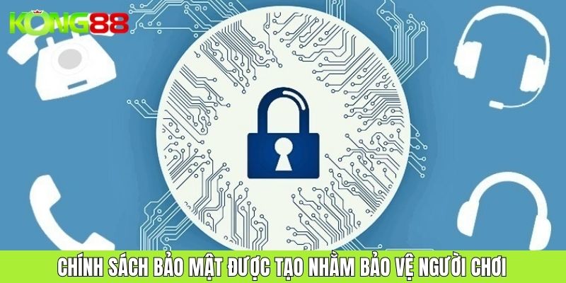 Chính Sách Bảo Mật KONG88 Cập Nhật Mới Nhất Năm 2026