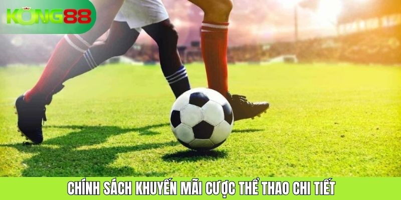 Khuyến Mãi Cược Thể Thao Hấp Dẫn Tại Sân Chơi KONG88 Uy Tín