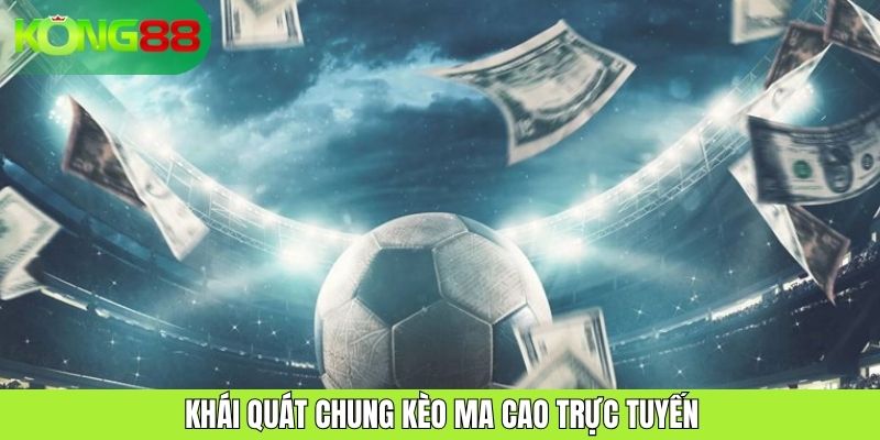 Kèo Ma Cao: Lựa Chọn Thông Minh Cá Cược Bóng Đá Tại KONG88