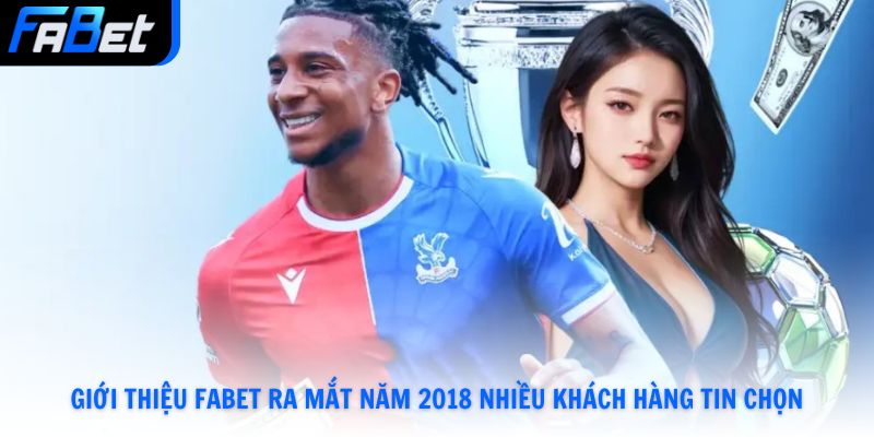 Giới Thiệu Fabet - Nền Tảng Cá Cược Uy Tín Số 1 Châu Á