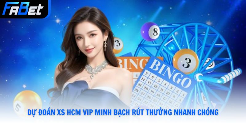 Hồ Chí Minh Vip Fabet - Trải Nghiệm Độc Đáo Thưởng Khủng Nhất 2026