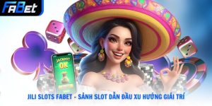 Nổ Hũ Fabet Quay Slot Hấp Dẫn Chạm Tay Jackpot Khủng