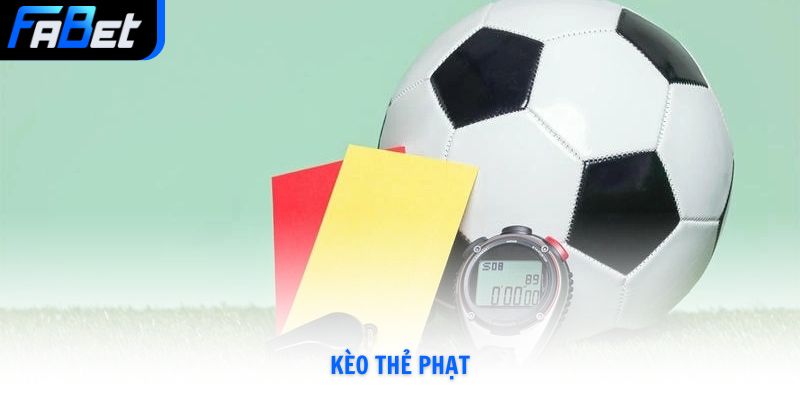 Tham Gia Kèo Thẻ Phạt Và Chiến Thuật Dự Đoán Từ Fabet Mới Nhất 2026