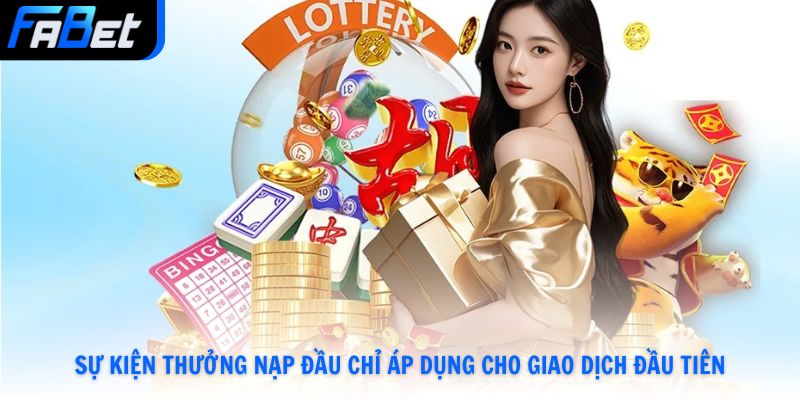 Khuyến Mãi Nạp Đầu Fabet Đến 3.888.000vnđ Cược Thả Ga