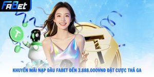 Khuyến Mại Fabet Khủng Năm 2026 Đăng Ký Tham Gia Ngay