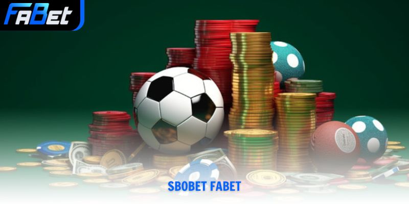 Cá Cược SBOBET Fabet Thể Thao Đẳng Cấp Châu Á 2026