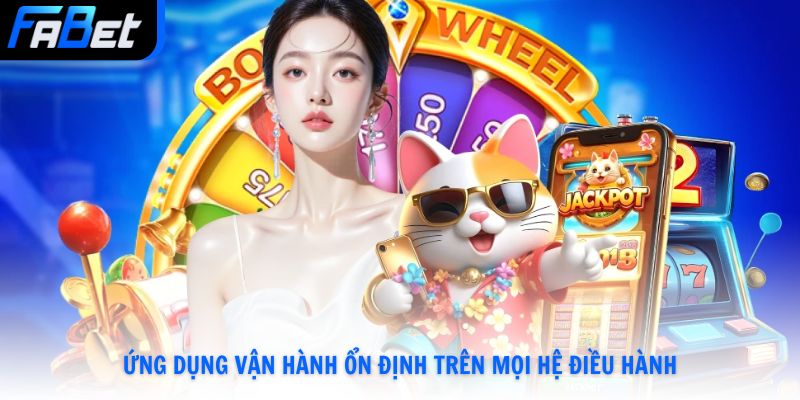 Tải App Fabet Truy Cập Dịch Vụ Ổn Định Bảo Mật Thông Tin Uy Tín Số 1